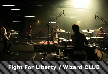 「Fight For Liberty」「Wizard CLUB」
